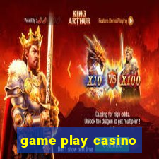 game play casino